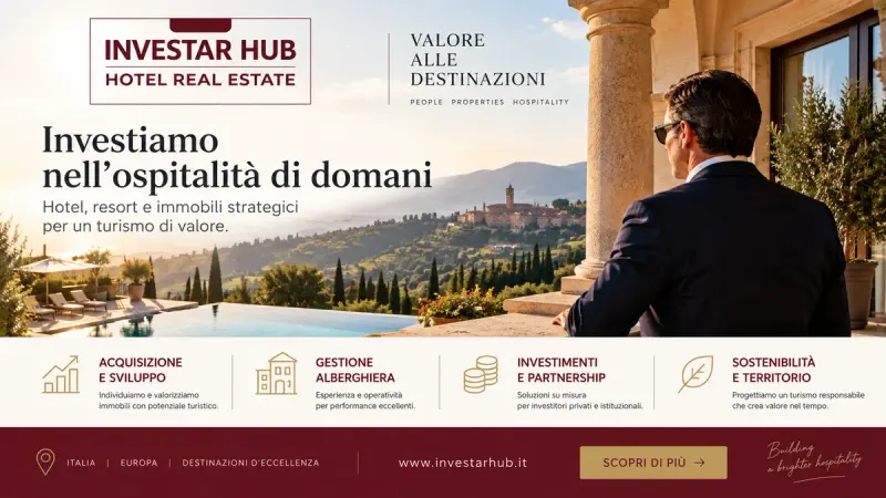 Investar Hub — Investiamo nell'ospitalità di domani. Hotel, resort e immobili strategici per un turismo di valore.